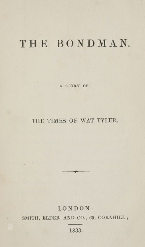 The Bondman: A Story of the Times of Wat Tyler