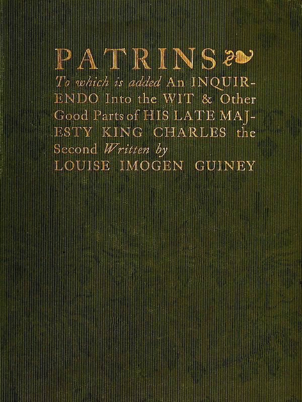 Patrins&#10;To Which Is Added an Inquirendo Into the Wit & Other Good Parts of His Late Majesty King Charles the Second