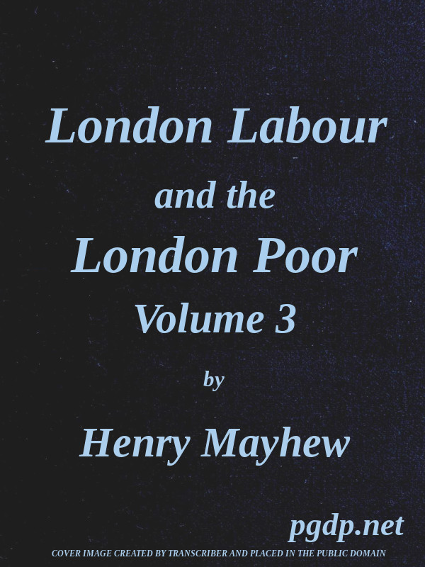 London Labour and the London Poor, Vol. 3