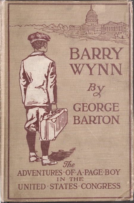 Barry Wynn; Or, The Adventures of a Page Boy in the United States Congress