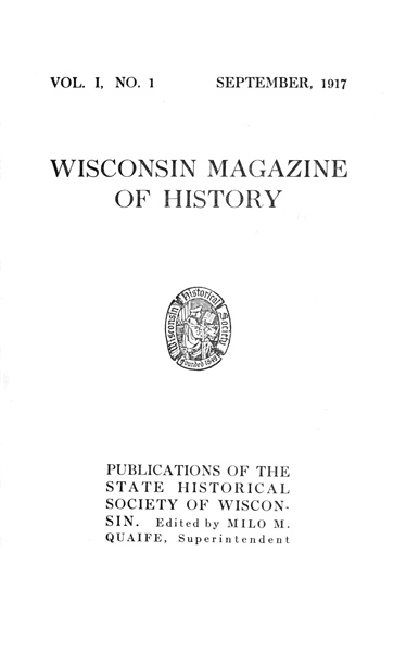 The Wisconsin Magazine of History, Volume 1, 1917-1918