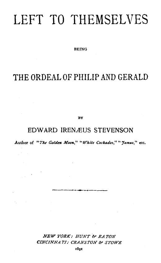 Left to Themselves: Being the Ordeal of Philip and Gerald