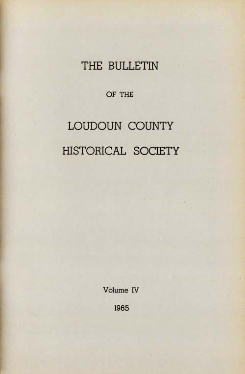 The Bulletin of the Loudoun County Historical Society, Volume IV, 1965