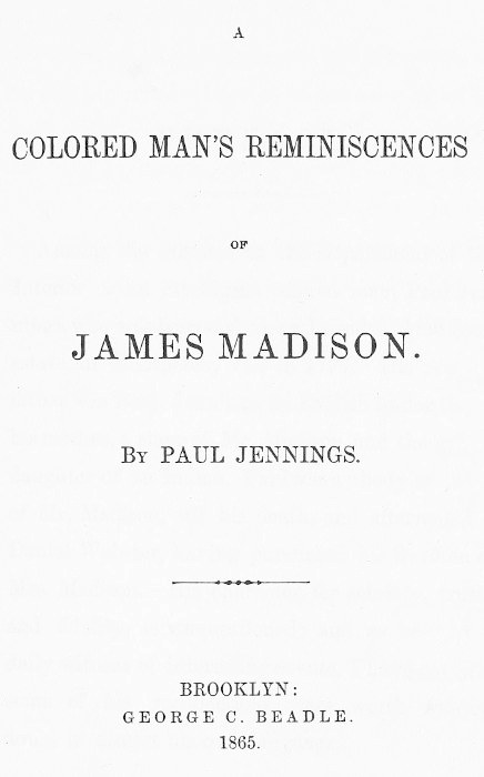 A Colored Man's Reminiscences of James Madison