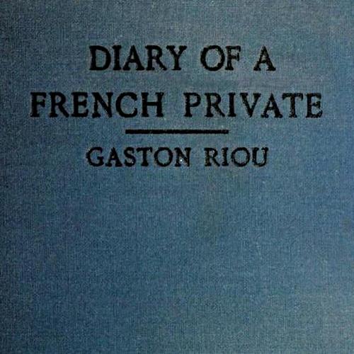 The Diary of a French Private: War-Imprisonment, 1914-1915