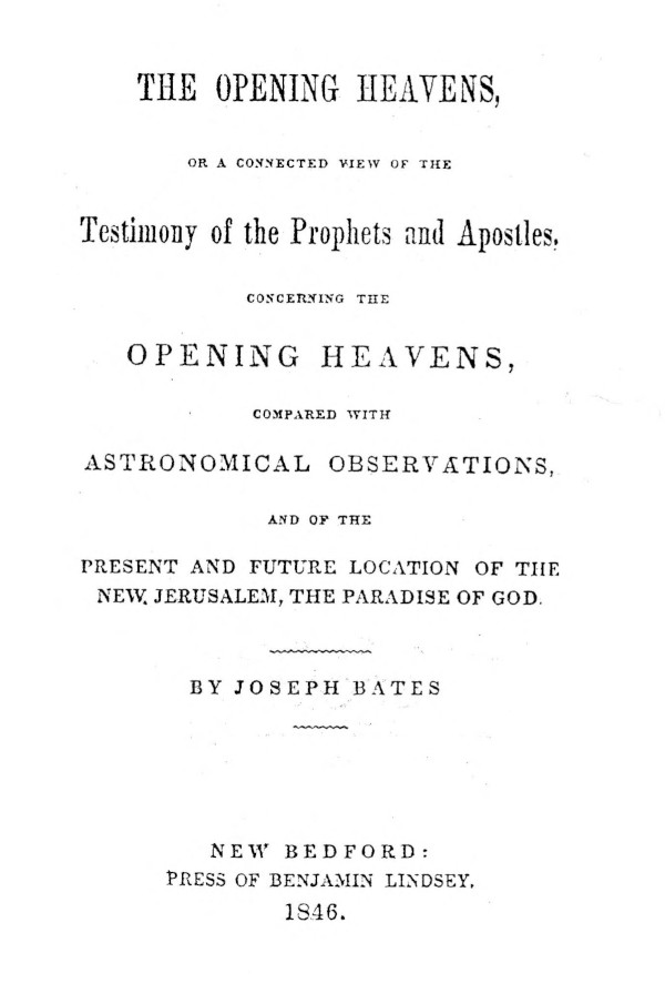 The Opening Heavens&#10;or a Connected View of the Testimony of the Prophets and Apostles, Concerning the Opening Heavens, Compared With Astronomical Observations, and of the Present and Future Location of the New Jerusalem, the Paradise of God