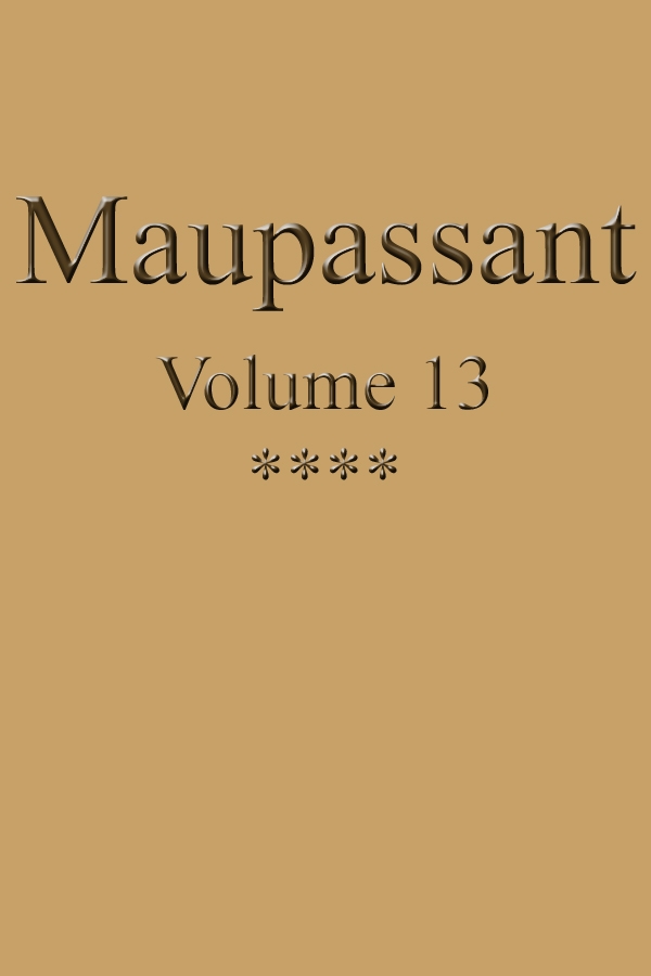 Œuvres complètes de Guy de Maupassant - volume 13