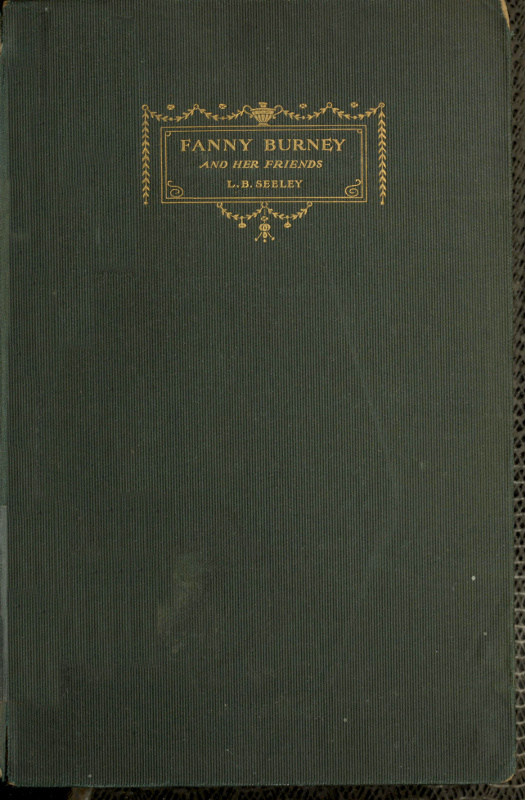 Fanny Burney and Her Friends: Select Passages from Her Diary and Other Writings