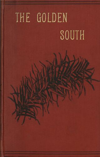 The Golden South: Memories of Australian Home Life from 1843 to 1888