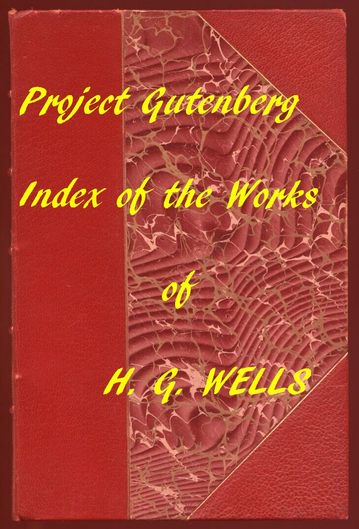 H. G. Wells'in Proje Gutenberg Eserlerinin Dizin&#10;Tüm Bireysel E-kitapların Tüm Bölümlerine Hiperlinkler