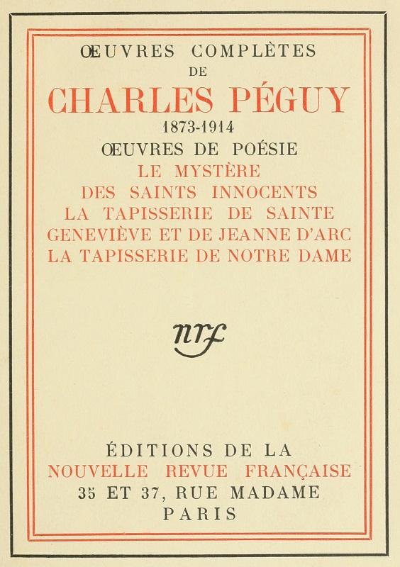 Oeuvres complètes de Charles Péguy, Oeuvres de poésie (tome 6)&#10;Le Mystère des Saints Innocents; La tapisserie de sainte Geneviève et de Jeanne d'Arc; La tapisserie de Notre-Dame.