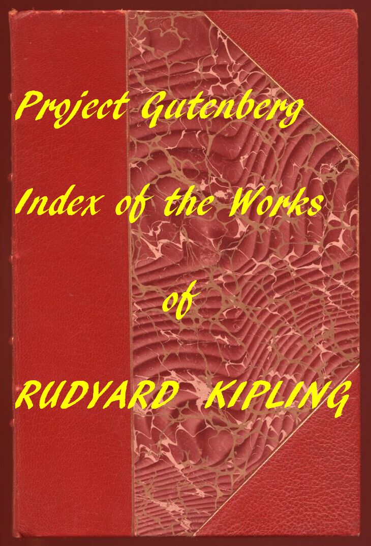 Index for Works of Rudyard Kipling&#10;Hyperlinks to all Chapters of all Individual Ebooks