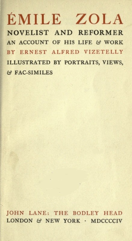 Émile Zola, Novelist and Reformer: An Account of His Life & Work