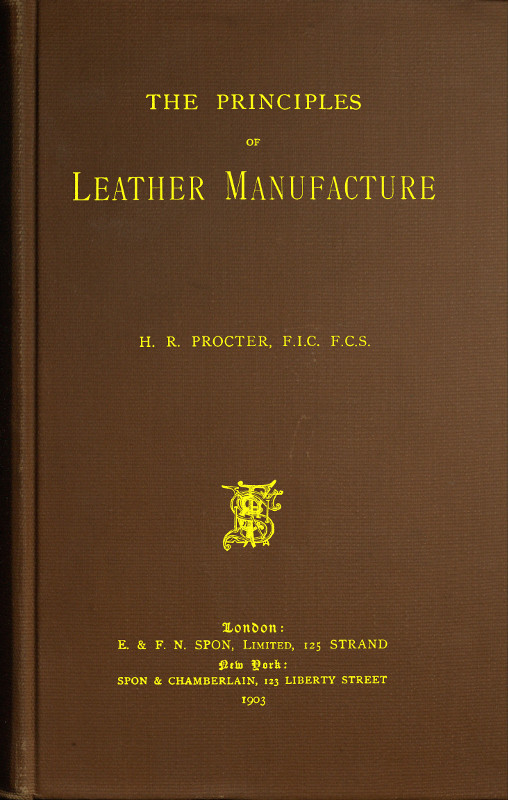 The Principles of Leather Manufacture