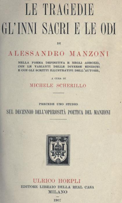 Le tragedie, gl'inni sacri e le odi di Alessandro Manzoni