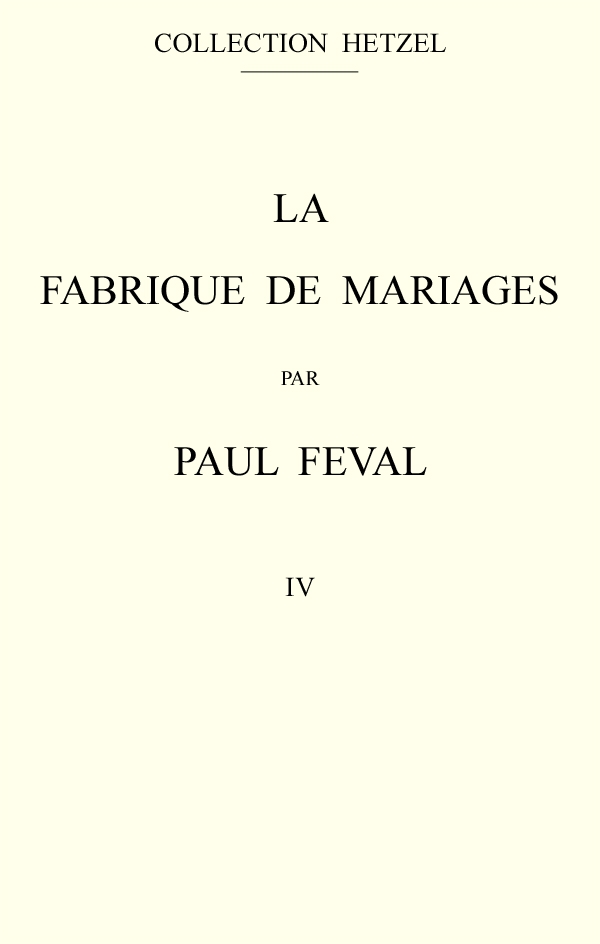 La fabrique de mariages, Vol. 4