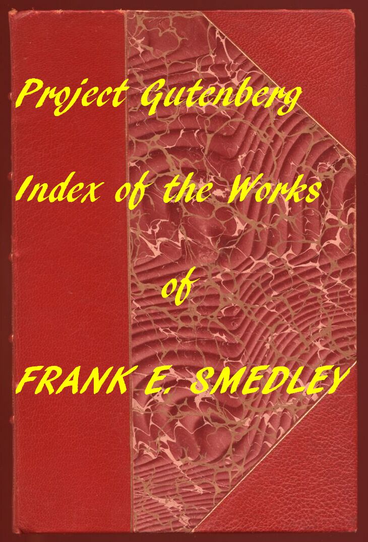Frank E. Smedley'in Projeto Gutenberg Eserlerinin Dizini