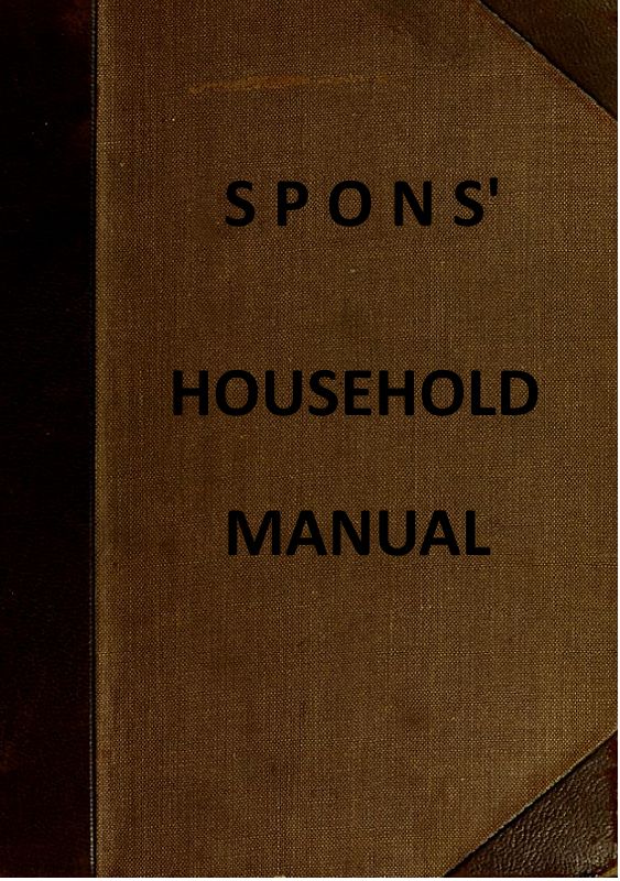 Spons' Household Manual&#10;A treasury of domestic receipts and a guide for home management