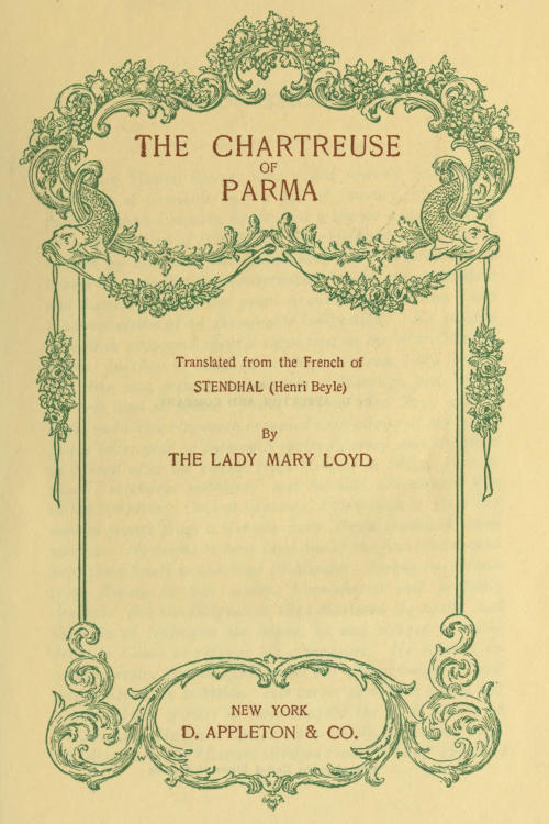 The Chartreuse of Parma&#10;Translated from the French of Stendhal (Henri Beyle)