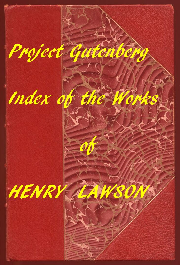 Index of the Project Gutenberg Works of Henry Lawson