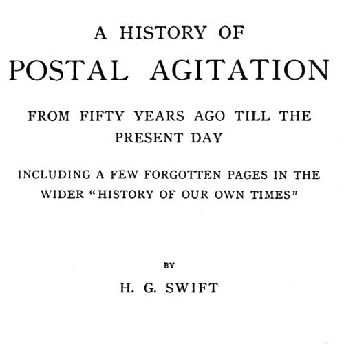 A history of postal agitation from fifty years ago till the present day