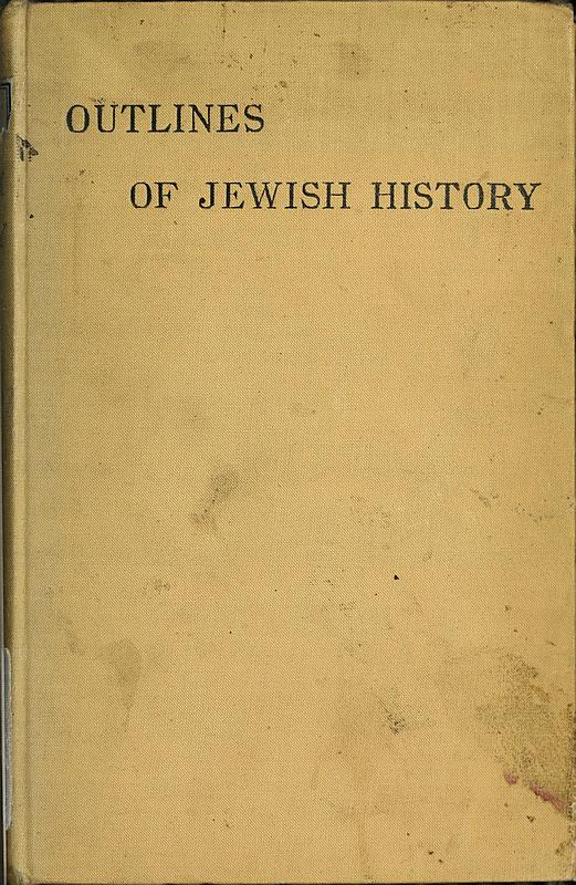 Outlines of Jewish History from B.C. 586 to C.E. 1885