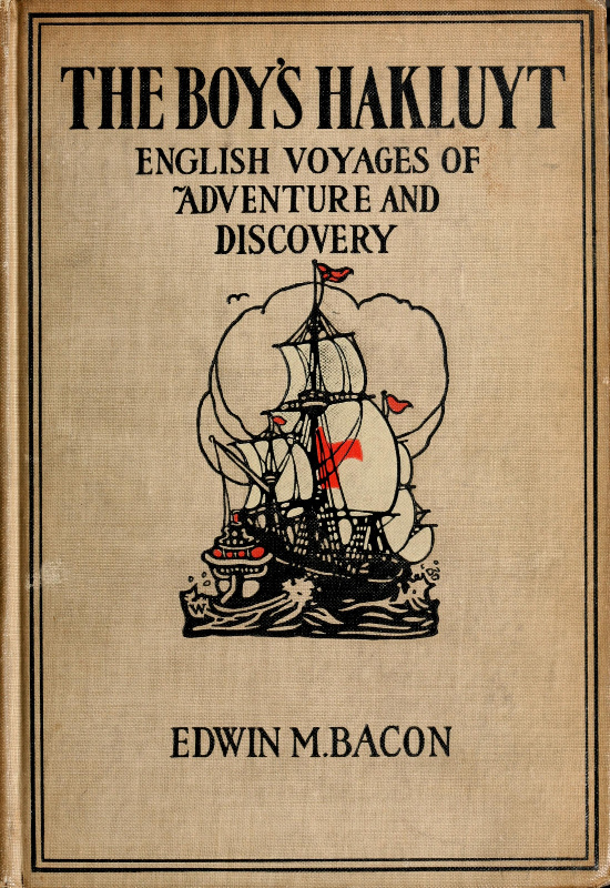 The Boy's Hakluyt: English Voyages of Adventure and Discovery