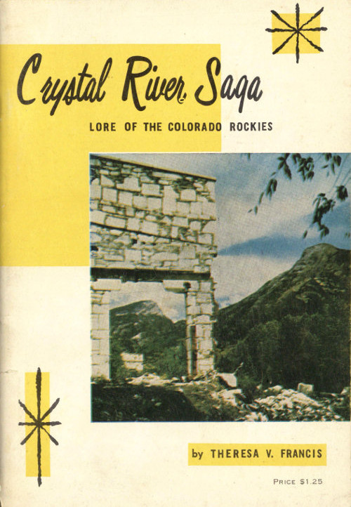 Crystal River Saga: Lore of the Colorado Rockies