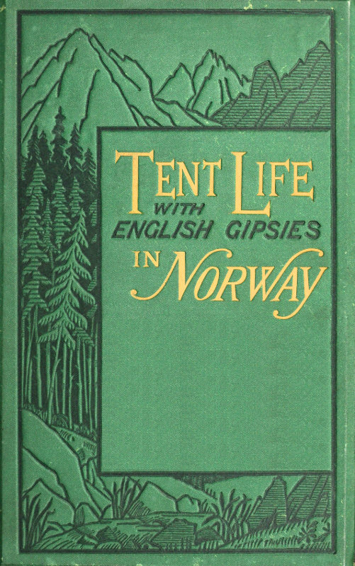 Tent life with English Gipsies in Norway