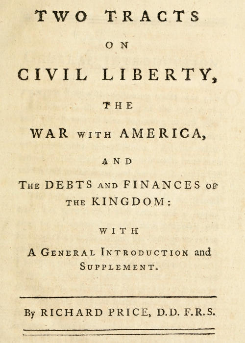 Two Tracts on Civil Liberty, the War with America, and the Debts and Finances of the Kingdom&#10;With a General Introduction and Supplement