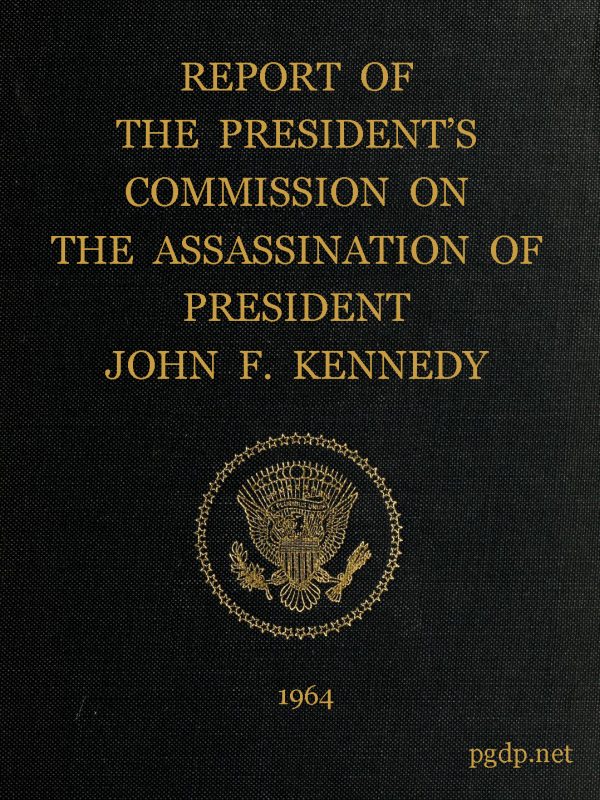 Report of the President's Commission on the Assassination of President John F. Kennedy