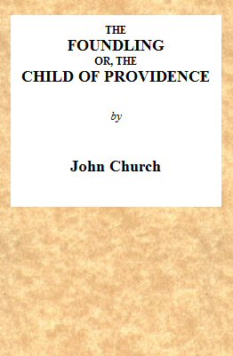 The Foundling; or, The Child of Providence