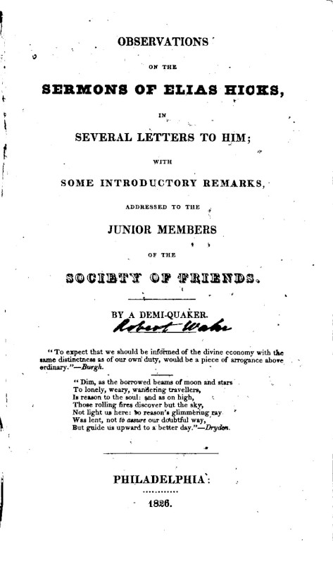 Observations on the Sermons of Elias Hicks&#10;In Several Letters to Him; With Some Introductory Remarks, Addressed to the Junior Members of the Society of Friends.