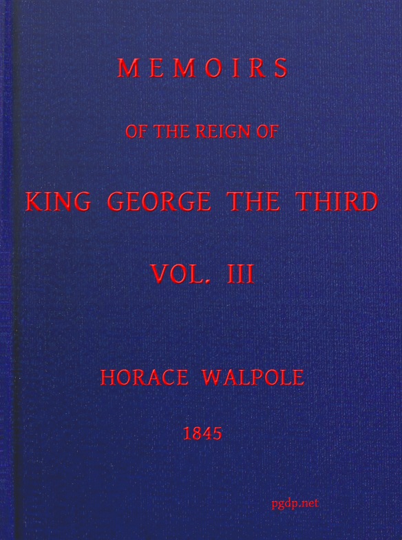 Memoirs of the Reign of King George the Third, Volume 3 (of 4)