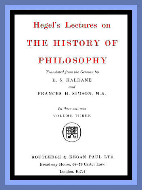 Hegel's Lectures on the History of Philosophy: Volume 3 (of 3)