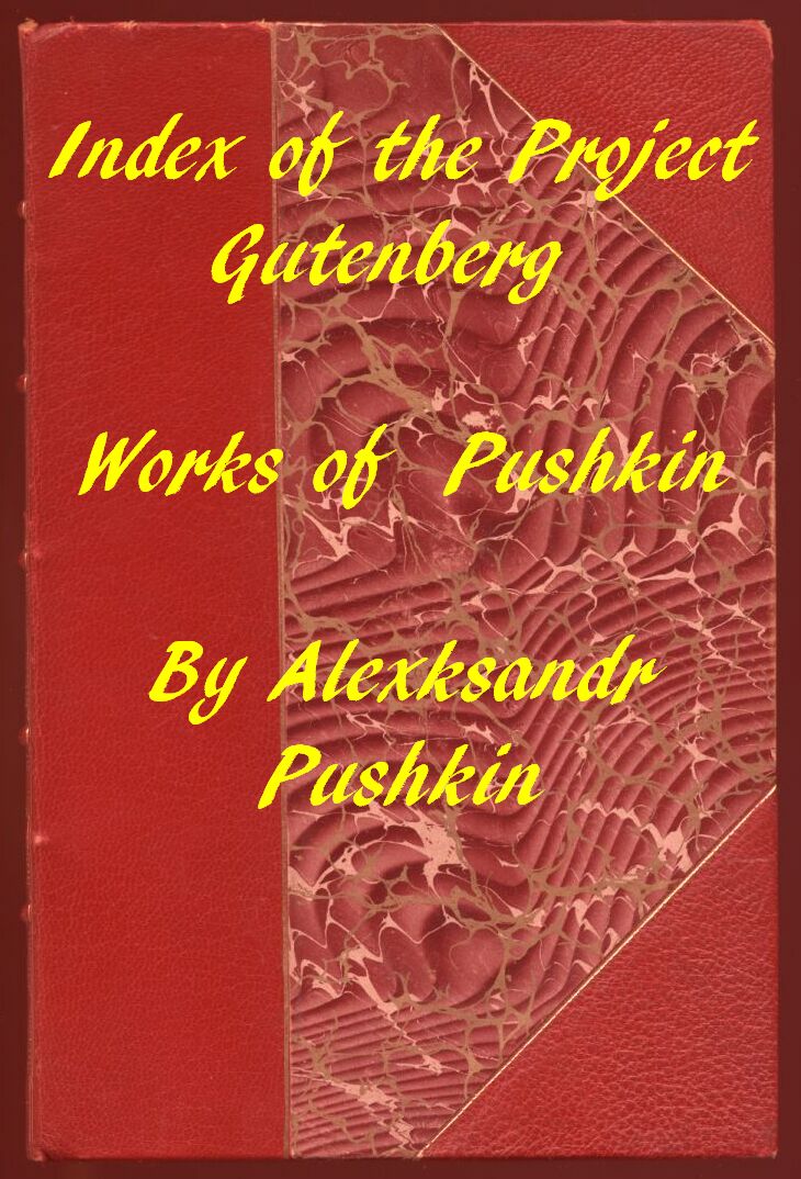 Index of the Project Gutenberg Works of Aleksandr Pushkin