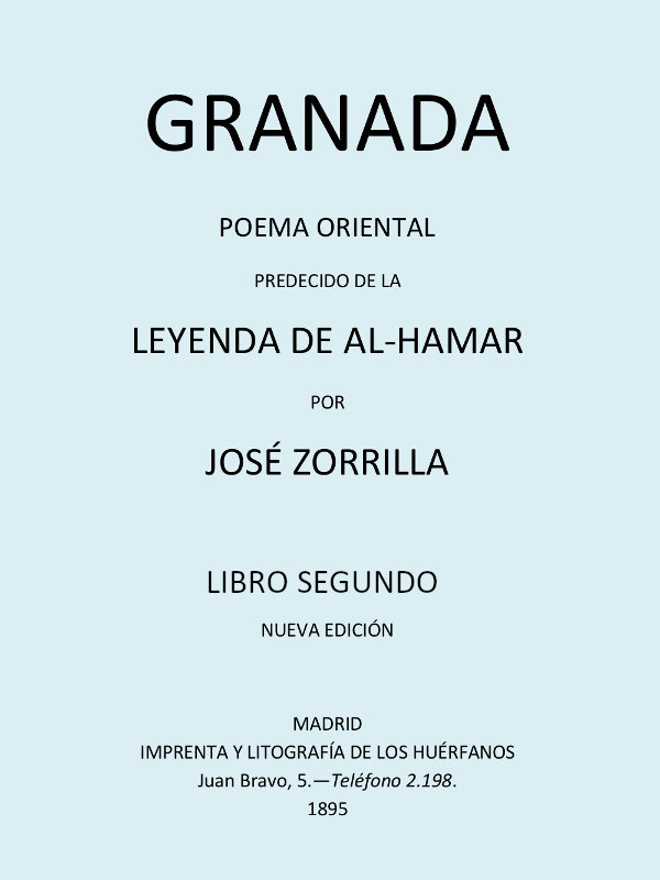 Granada, Poema Oriental, precedido de la Leyenda de al-Hamar, Tomo 2