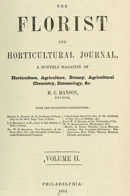 The Florist and Horticultural Journal, Vol. II. No. 7, July, 1853&#10;A Monthly Magazine of Horticulture, Agriculture, Botany, Agricultural Chemistry, Entomology, &c.