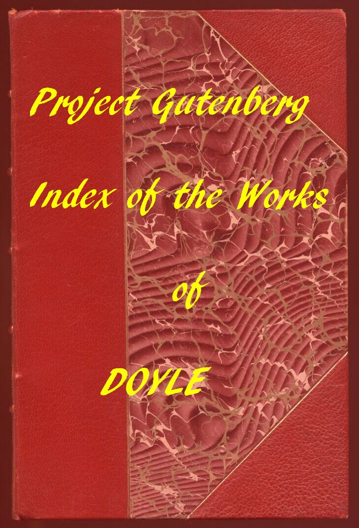 Index of the Project Gutenberg Works of Arthur Conan Doyle