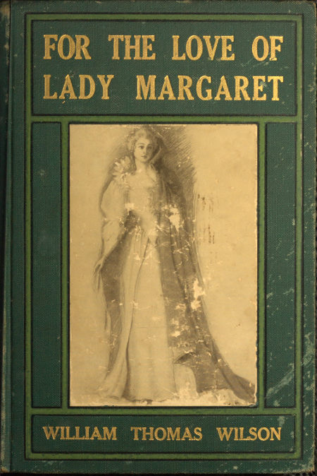 For the Love of Lady Margaret: A Romance of the Lost Colony