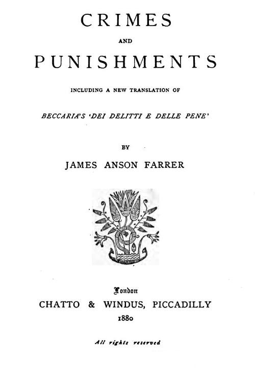 Crimes and Punishments&#10;Including a New Translation of Beccaria's 'Dei Delitti e delle Pene'