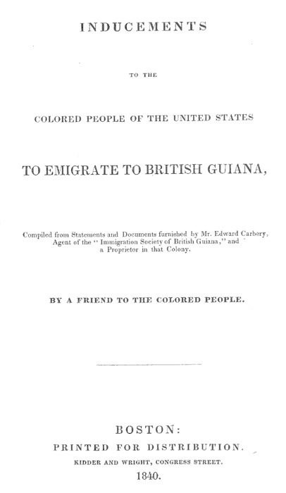 Inducements to the Colored People of the United States to Emigrate to British Guiana