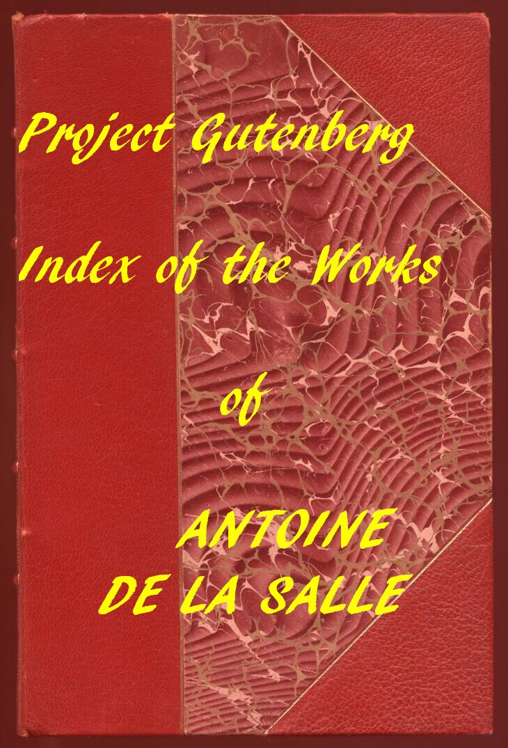 Index of the Project Gutenberg Works of Antoine de La Salle