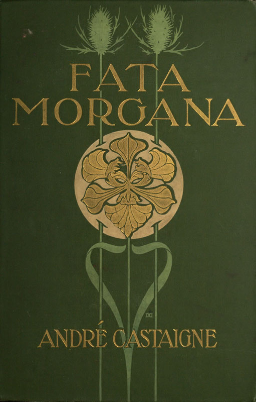 Fata Morgana: A Romance of Art Student Life in Paris