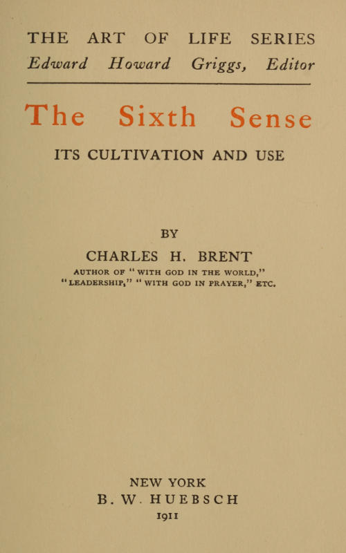 The Sixth Sense: Its Cultivation and Use