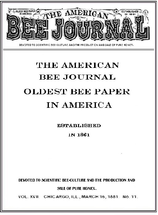 The American Bee Journal. Volume XVII No. 11, March 1881