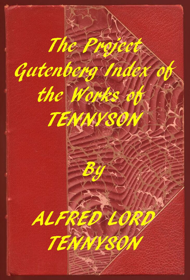 Index of the Project Gutenberg Works of Alfred Lord Tennyson