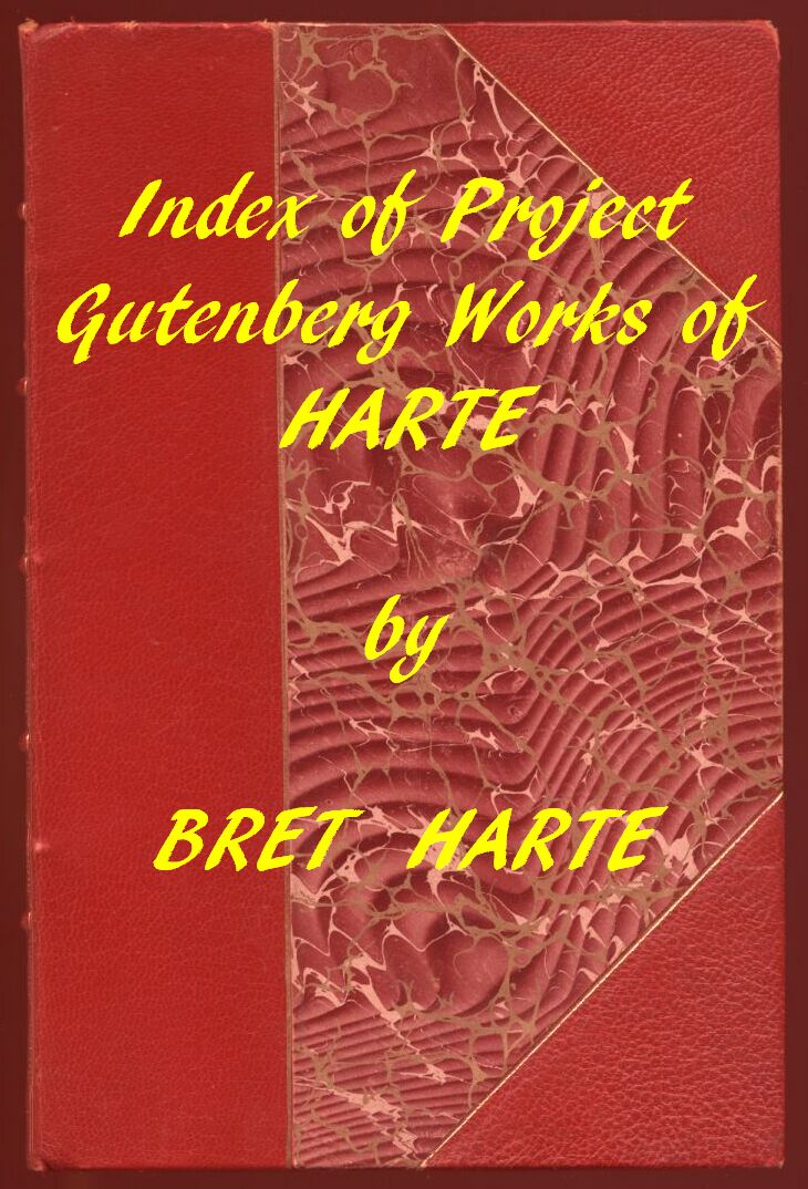 Bret Harte'ın Eserlerinin Proje Gutenberg İndeksi