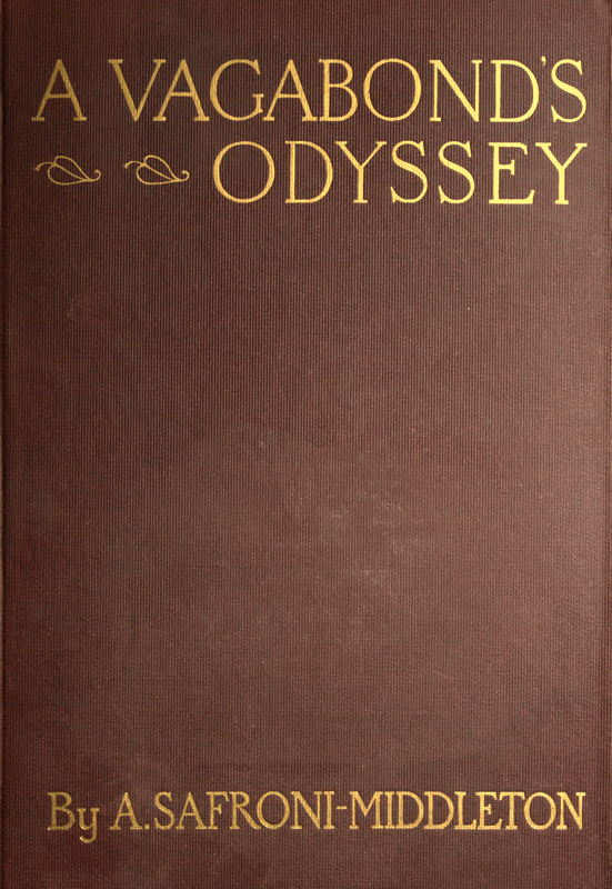 A Vagabond's Odyssey&#10;being further reminiscences of a wandering sailor-troubadour in many lands