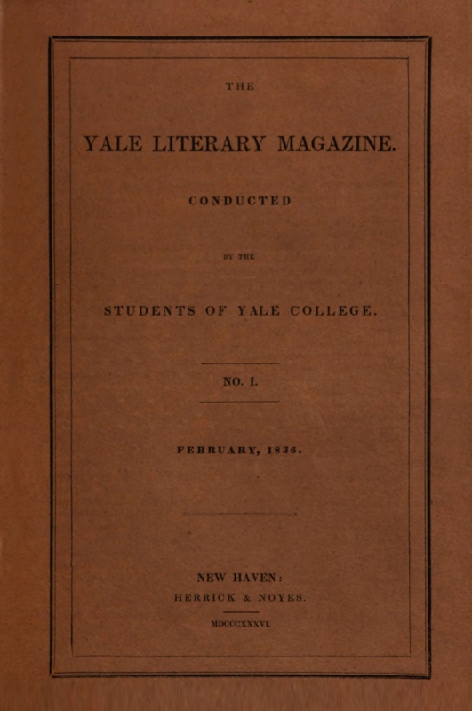 The Yale Literary Magazine (Vol. I, No 1, February 1836)